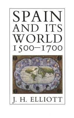 Spain and Its World, 1500-1700 1