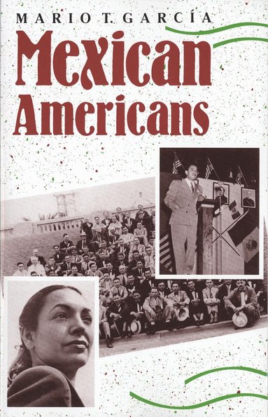 Mario T. García - Mexican Americans, Häftad
