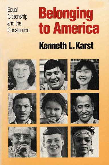 Kenneth L. Karst - Belonging to America, Häftad