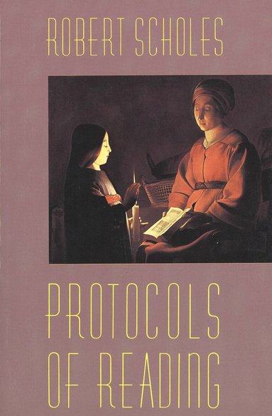 Robert Scholes - Protocols of Reading, Häftad