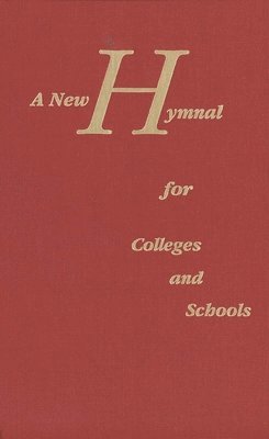 bokomslag New Hymnal for Colleges and Schools, A