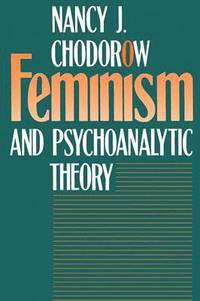 bokomslag Feminism and Psychoanalytic Theory