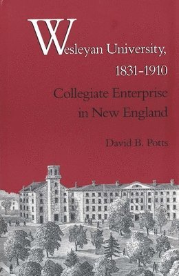 Wesleyan University, 1831-1910 1