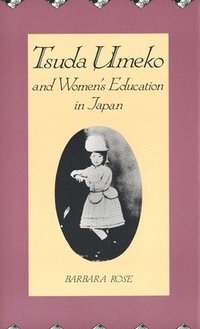 bokomslag Tsuda Umeko and Women's Education in Japan