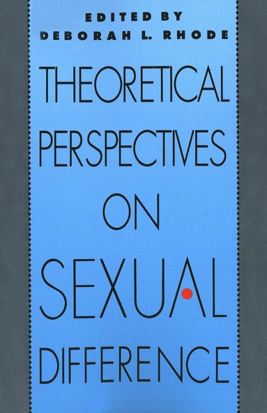 Deborah L. Rhode - Theoretical Perspectives on Sexual Difference, Häftad