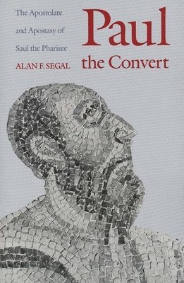 Alan F. Segal, Alan F Segal - Paul the Convert, Häftad
