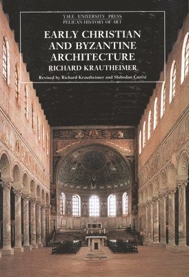 Richard Krautheimer - Early Christian and Byzantine Architecture, Häftad