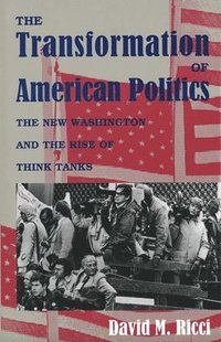 bokomslag The Transformation of American Politics