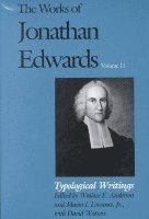 bokomslag The Works of Jonathan Edwards, Vol. 11