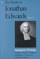 bokomslag The Works of Jonathan Edwards, Vol. 11: Volume 11: Typological Writings