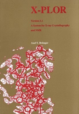 bokomslag X-Plor Version 3.1: A System for X-Ray Crystallography and NMR