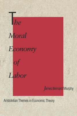 bokomslag The Moral Economy of Labor