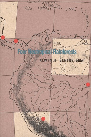 Alwyn H. Gentry, Alwyn H. Gentry - Four Neotropical Rainforests, Häftad