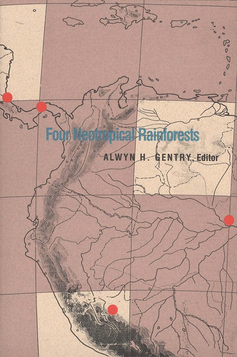 Alwyn H. Gentry, Alwyn H. Gentry - Four Neotropical Rainforests, Häftad