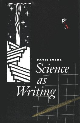 David Locke, William I. Hitchcock - Science as Writing, Inbunden
