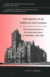 bokomslag The Making of an American High School