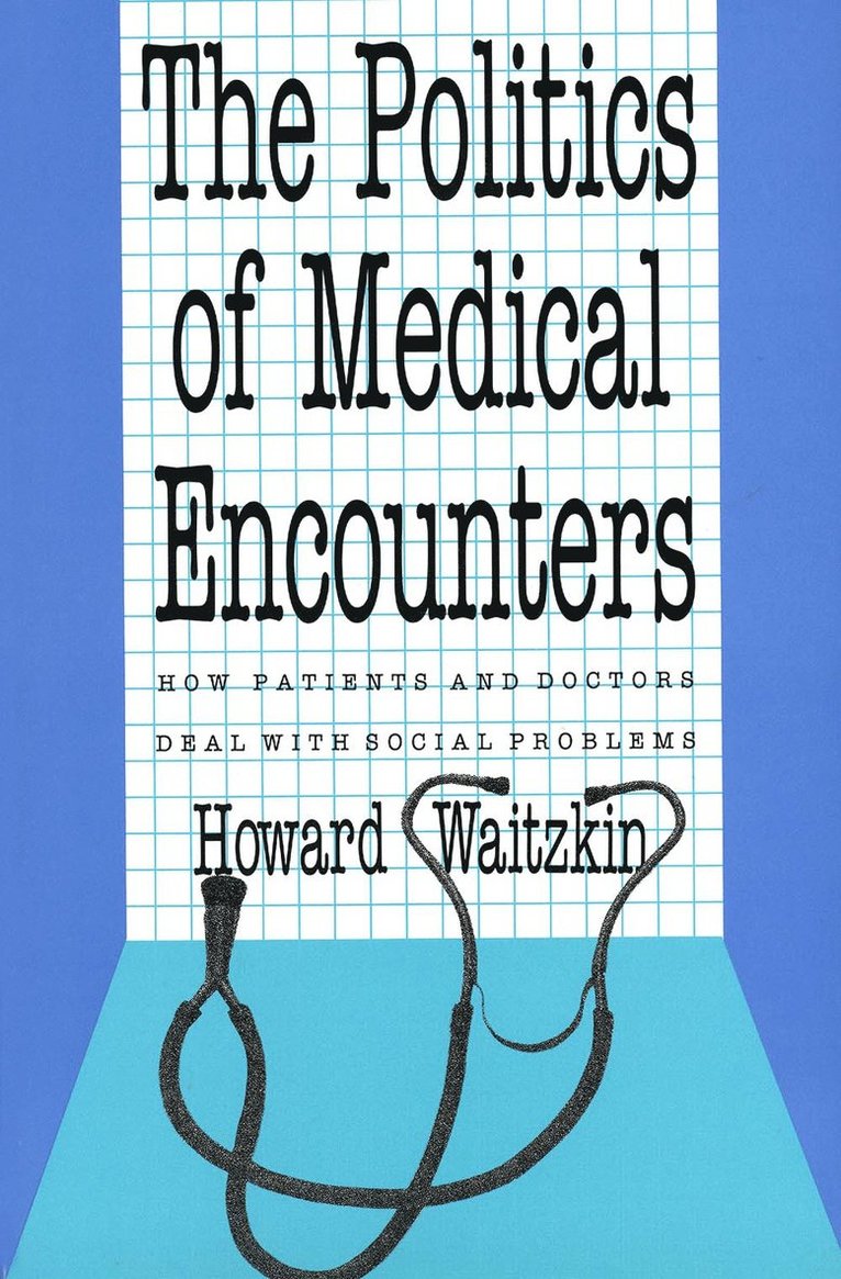 The Politics of Medical Encounters 1