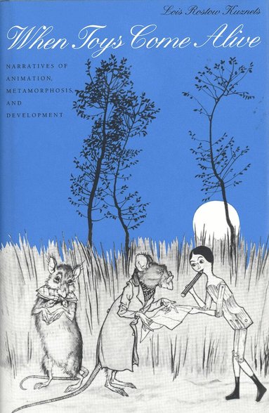Lois Rostow Kuznets - When Toys Come Alive, Inbunden