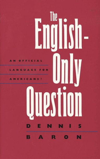 Dennis Baron - English-Only Question, Häftad