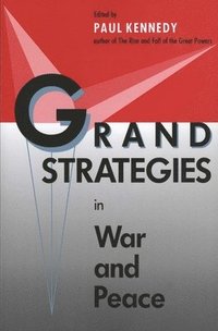bokomslag Grand Strategies in War and Peace