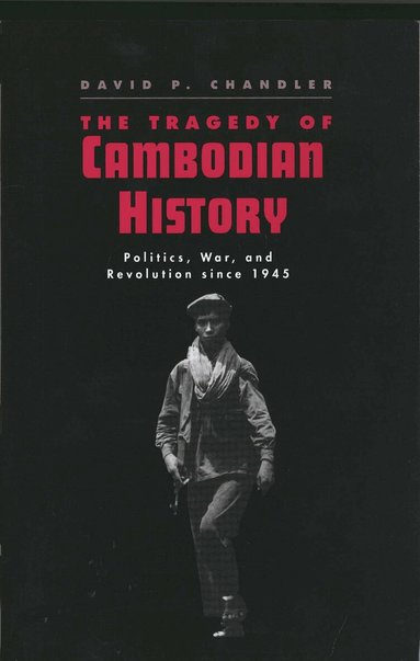 David P. Chandler - Tragedy of Cambodian History, Häftad