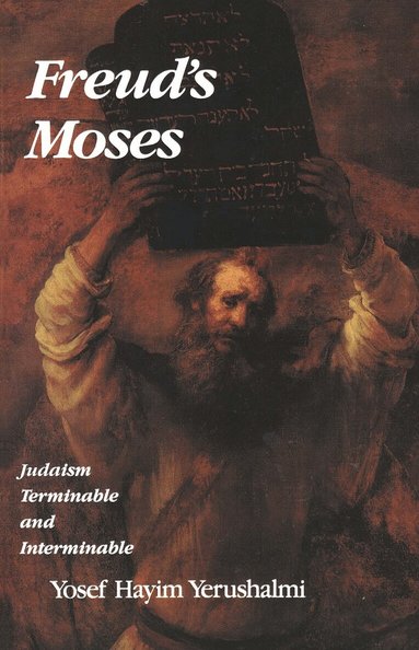 Yosef Hayim Yerushalmi - Freud's Moses, Häftad