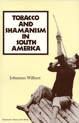 Tobacco and Shamanism in South America 1