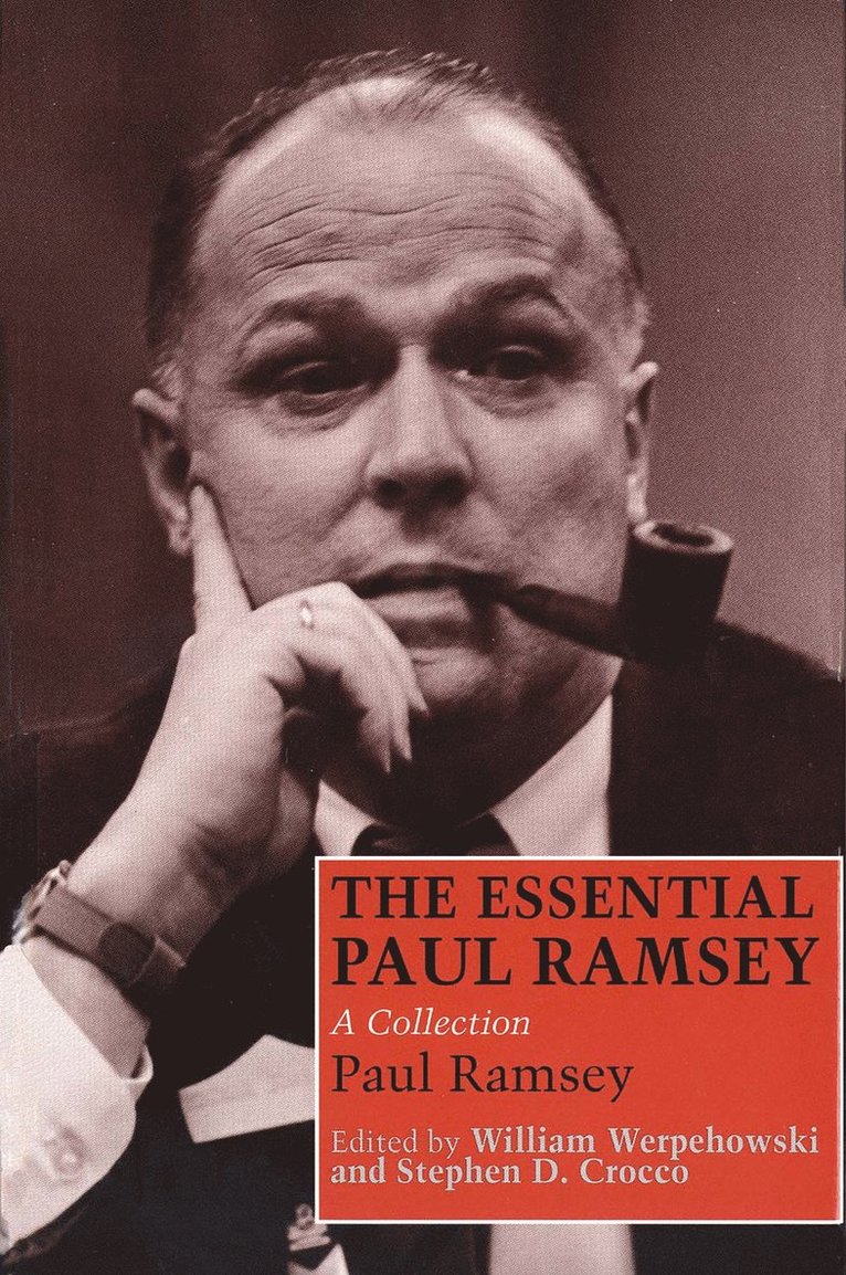 Paul Ramsey, William Werpehowski, Stephen D. Crocco - Essential Paul Ramsey, Inbunden