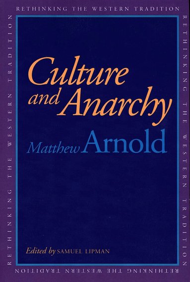 Matthew Arnold, Samuel Lipman - Culture and Anarchy, Häftad
