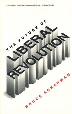The Future of Liberal Revolution 1