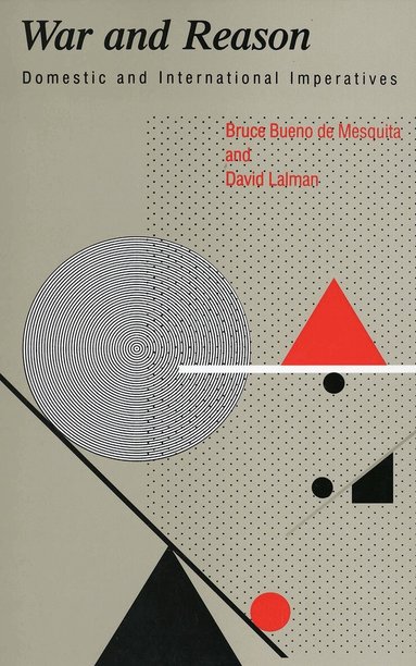 Bruce Bueno de Mesquita, David Lalman - War and Reason, Häftad