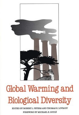 Global Warming and Biological Diversity 1