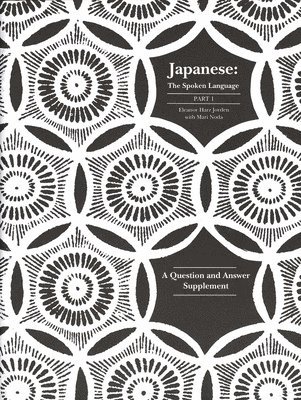 Eleanor Harz Jorden, Mari Noda - Japanese, the Spoken Language: Part 1, a Question and Answer Supplement, Häftad