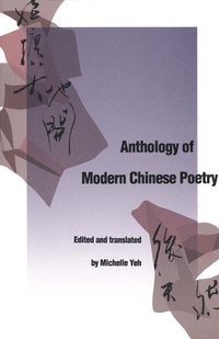 bokomslag Anthology of Modern Chinese Poetry