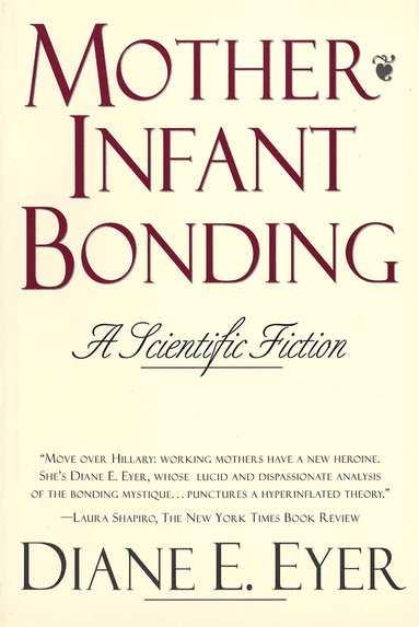 Diane E. Eyer - Mother-Infant Bonding, Häftad