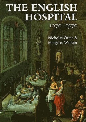 The English Hospital, 1070-1570 1