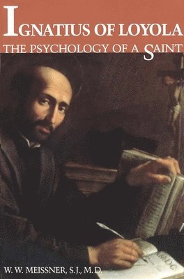W. Meissner, W. W. Meissner, S. J. W. W. Meissner - Ignatius of Loyola, Häftad
