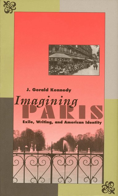J. Gerald Kennedy - Imagining Paris, Häftad
