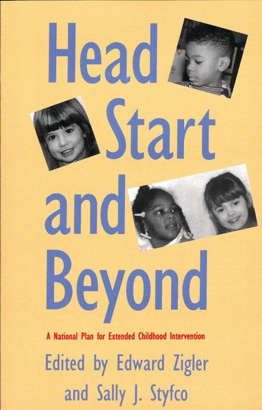 Edward Zigler, Edward F. Zigler, Sally J. Styfco - Head Start and Beyond, Häftad