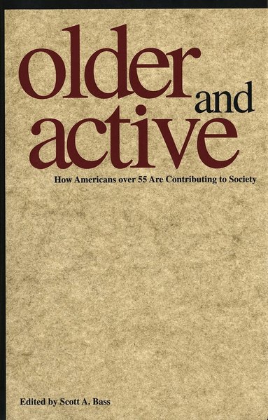 Scott A. Bass - Older and Active, Inbunden