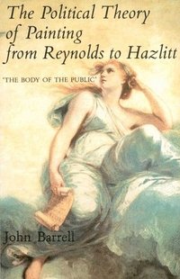 bokomslag The Political Theory of Painting from Reynolds to Hazlitt