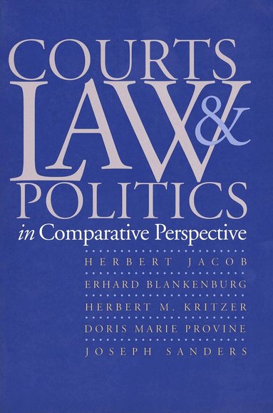 Herbert Jacob, Erhard Blankenburg, Herbert M. Kritzer, Doris Marie Provine, Joseph Sanders - Courts, Law, and Politics in Comparative Perspective, Häftad