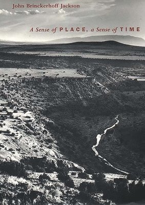 Sense of Place, a Sense of Time