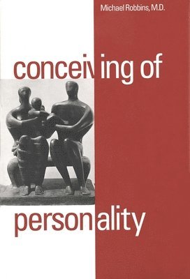 Conceiving of Personality 1