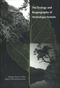 bokomslag The Ecology and Biogeography of Nothofagus Forests