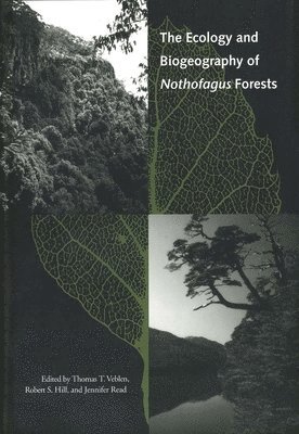 The Ecology and Biogeography of Nothofagus Forests 1