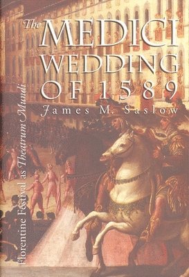 The Medici Wedding of 1589 1