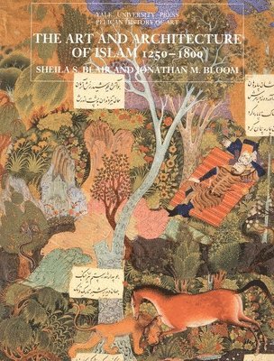 The Art and Architecture of Islam, 12501800 1