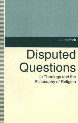 Disputed Questions in Theology and the Philosophy of Religion 1