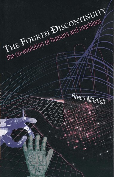 Bruce Mazlish - Fourth Discontinuity, Häftad